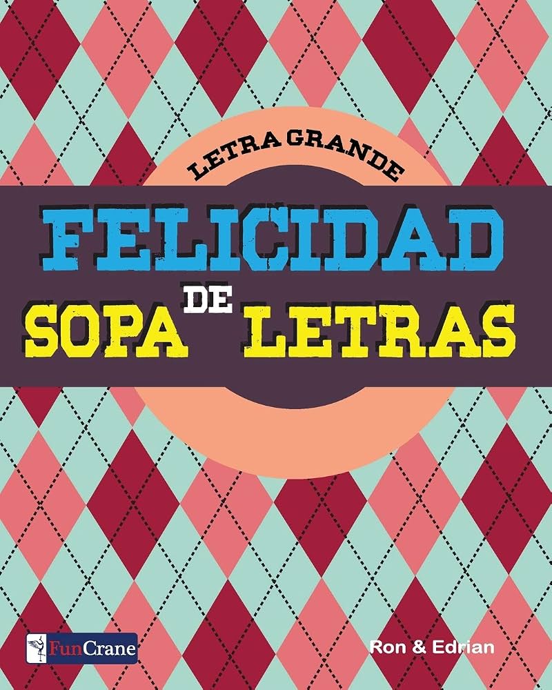 Felicidad Sopa Letras Edrian D Felicidad Sopa Letras Edrian D